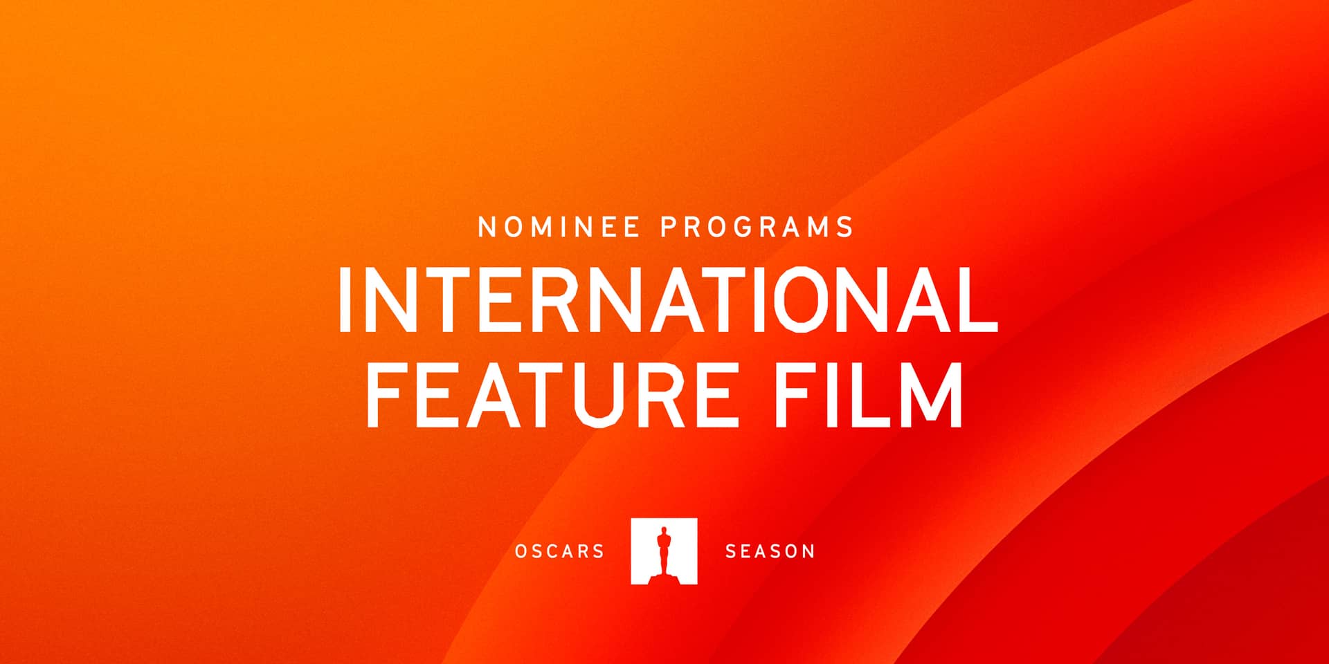 Nominee Programs: International Feature Films