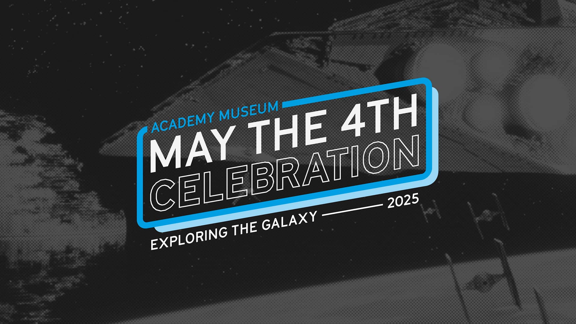 2025 Web Banner May the 4th Celebration Education AMMP
