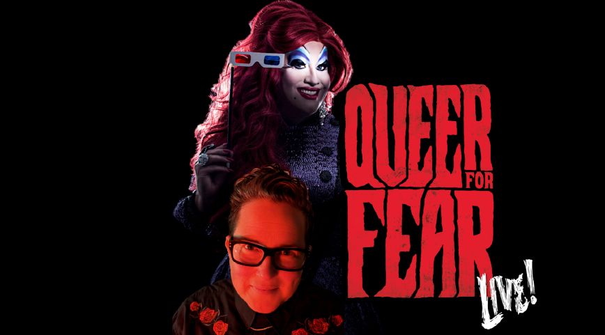 In Focus: Queer for Fear Live!