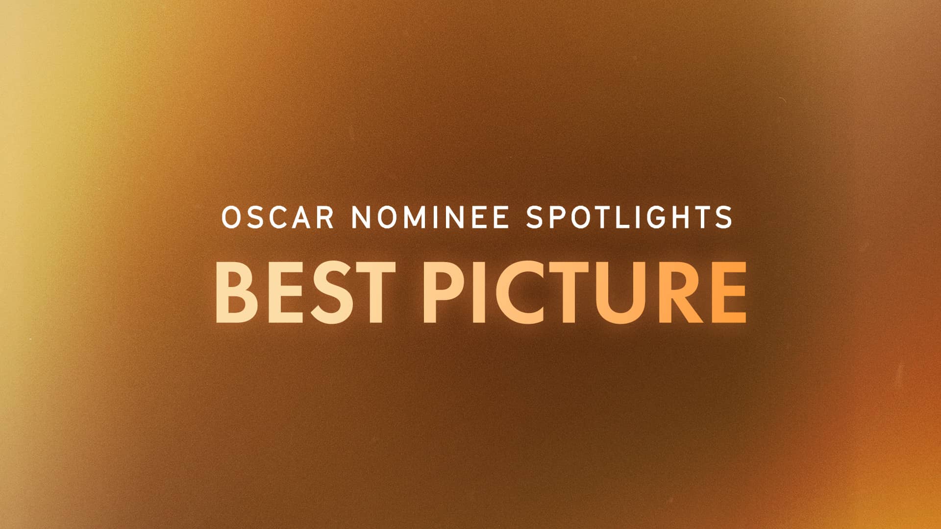 Nominee Spotlight Best Picture